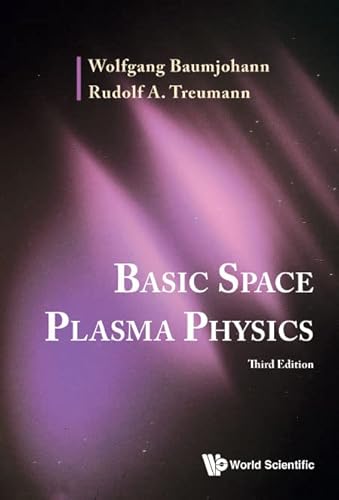 Stock image for Basic Space Plasma Physics (third Edition) for sale by Lucky's Textbooks