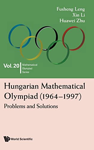 Stock image for Hungarian Mathematical Olympiad 1964-1997 : Problems and Solutions for sale by GreatBookPrices