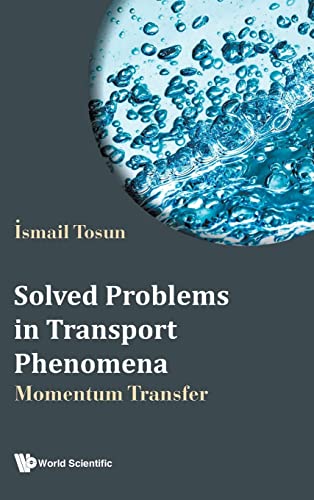Imagen de archivo de Solved Problems In Transport Phenomena: Momentum Transfer a la venta por Lucky's Textbooks
