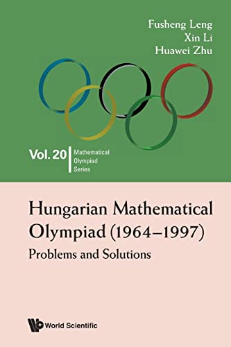 Stock image for Hungarian Mathematical Olympiad (1964-1997): Problems And Solutions (Mathematical Olympiad Series) for sale by Book Deals