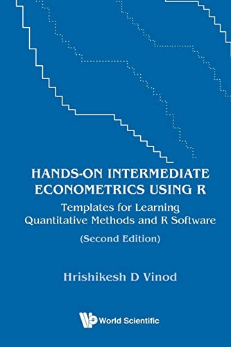 Imagen de archivo de Hands-On Intermediate Econometrics Using R: Templates for Learning Quantitative Methods and R Software (Second Edition) a la venta por Textbooks_Source