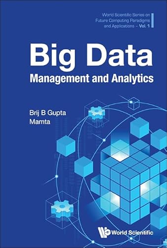 9789811257117: BIG DATA MANAGEMENT AND ANALYTICS: 1 (World Scientific Series On Future Computing Paradigms And Applications)
