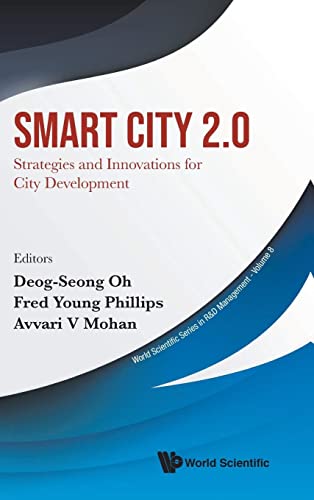 Stock image for Smart City 2.0: Strategies And Innovations For City Development: 8 (World Scientific Series In R&d Management) for sale by Orbiting Books