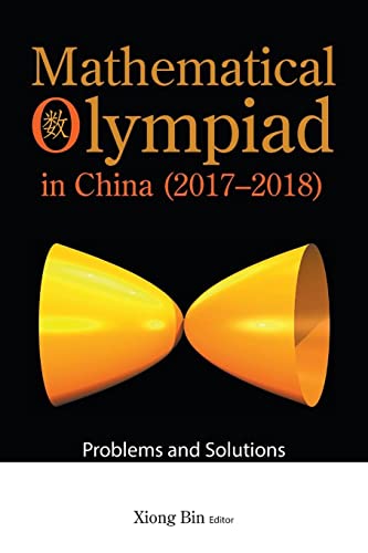 Stock image for Mathematical Olympiad in China 2017-2018 : Problems and Solutions for sale by GreatBookPrices