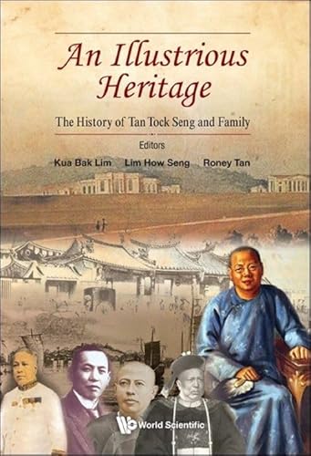 Stock image for An Illustrious Heritage: The History of Tan Tock Seng and Family for sale by suffolkbooks