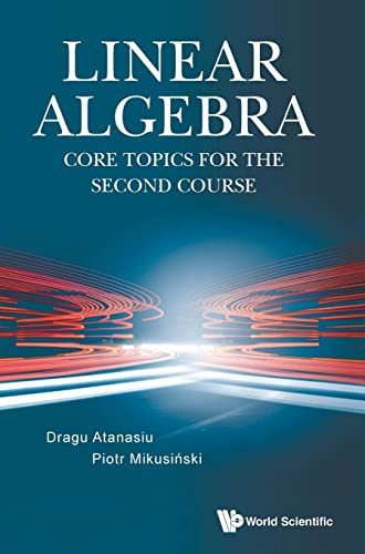 Stock image for Linear Algebra: Core Topics for the Second Course for sale by SecondSale