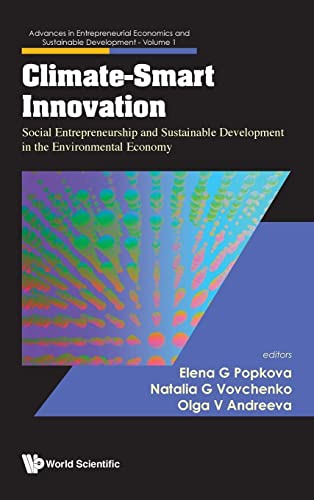 9789811264245: Climate-smart Innovation: Social Entrepreneurship And Sustainable Development In The Environmental Economy: 1 (Advances In Entrepreneurial Economics And Sustainable Development)