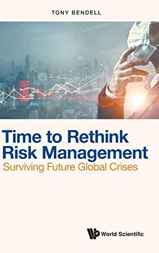 Stock image for Time to Rethink Risk Management : Surviving Future Global Crises for sale by GreatBookPrices