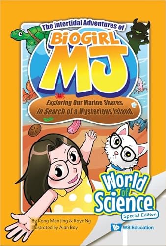 Imagen de archivo de Intertidal Adventures Of Biogirl Mj, The: Exploring Our Marine Shores In Search Of A Mysterious Island: 0 (World Of Science) a la venta por Revaluation Books