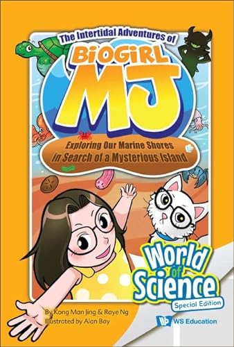 9789811265549: INTERTIDAL ADVENTURES OF BIOGIRL MJ, THE: EXPLORING OUR MARINE SHORES IN SEARCH OF A MYSTERIOUS ISLAND