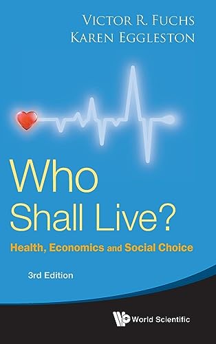 Stock image for Who Shall Live? Health, Economics And Social Choice (3rd Edition) for sale by SecondSale