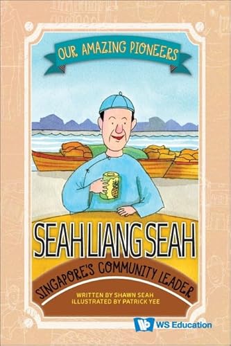 Stock image for Seah Liang Seah: Singapore's Community Leader: 0 (Our Amazing Pioneers) for sale by Revaluation Books