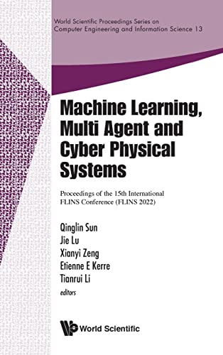Image d'archives pour Machine Learning, Multi Agent and Cyber Physical Systems - Proceedings of the 15th International Flins Conference (Flins 2022) (World Scientific ... Computer Engineering and Information Science) mis en vente par California Books