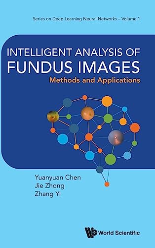 9789811270369: Intelligent Analysis Of Fundus Images: Methods And Applications: 1 (Series On Deep Learning Neural Networks)
