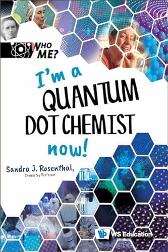 9789811273049: I'm A Quantum Dot Chemist Now!: 6 (Who Me?)