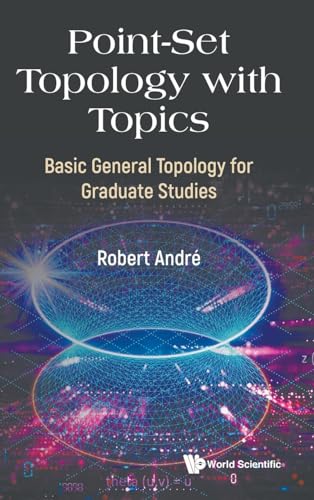 Stock image for Point-set Topology With Topics: Basic General Topology For Graduate Studies (Hardcover) for sale by Grand Eagle Retail