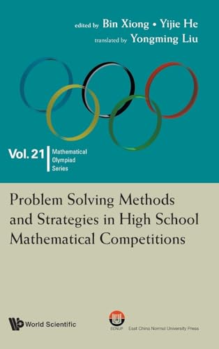 9789811277429: Problem Solving Methods And Strategies In High School Mathematical Competitions