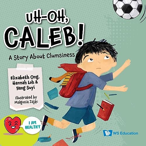 9789811277986: Uh-Oh, Caleb!: A Story about Clumsiness