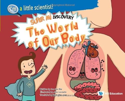9789811281150: World of Our Body, The: Super Mi Discovery