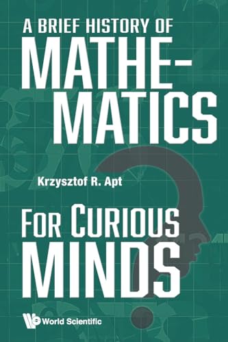 Stock image for Brief History Of Mathematics For Curious Minds, A for sale by GreatBookPrices