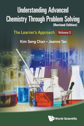 Stock image for Understanding Advanced Chemistry Through Problem Solving: The Learner's Approach - Volume 2 (Revised Edition) for sale by California Books