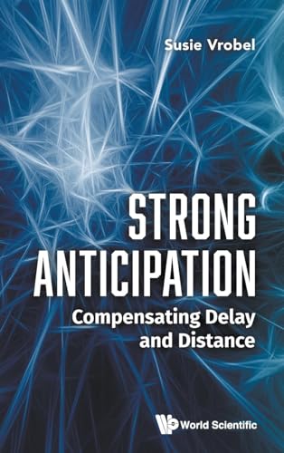 Stock image for Strong Anticipation: Compensating Delay And Distance (Hardcover) for sale by Grand Eagle Retail