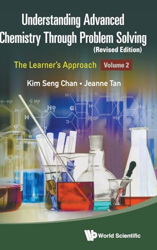 Stock image for Understanding Advanced Chemistry Through Problem Solving: The Learner's Approach (In 2 Volumes) - Revised Edition [Hardcover ] for sale by booksXpress