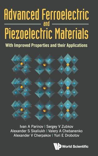 Stock image for Advanced Ferroelectric and Piezoelectric Materials: With Improved Properties and their Applications for sale by Brook Bookstore