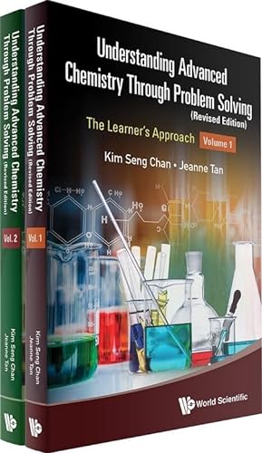 Stock image for Understanding Advanced Chemistry Through Problem Solving: The Learner's Approach (In 2 Volumes) (Revised Edition) for sale by Revaluation Books