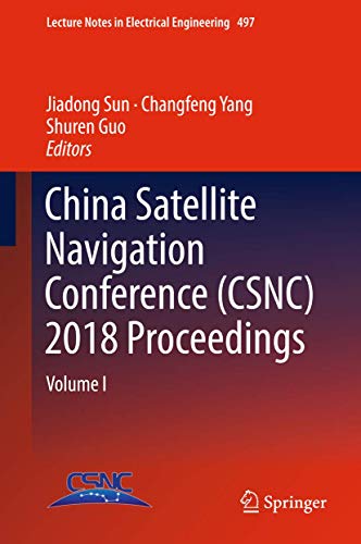 9789811300042: China Satellite Navigation Conference Csnc 2018 Proceedings (1): Volume I