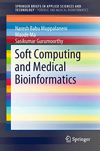 Stock image for Soft Computing and Medical Bioinformatics (SpringerBriefs in Applied Sciences and Technology) for sale by Lucky's Textbooks