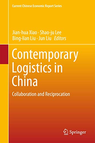 Beispielbild fr Contemporary Logistics in China. Collaboration and Reciprocation. zum Verkauf von Gast & Hoyer GmbH