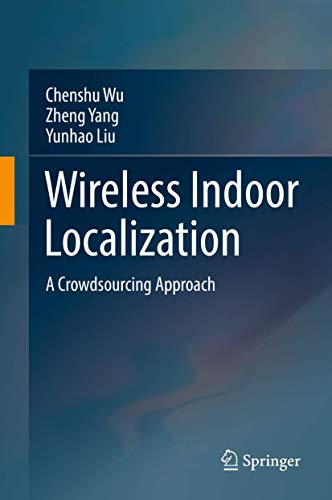 9789811303555: Wireless Indoor Localization: A Crowdsourcing Approach