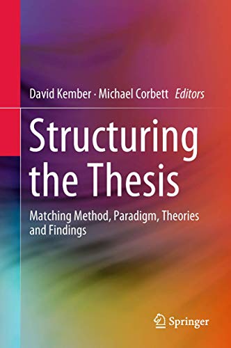 Beispielbild fr Structuring the Thesis. Matching Method, Paradigm, Theories and Findings. zum Verkauf von Antiquariat im Hufelandhaus GmbH  vormals Lange & Springer