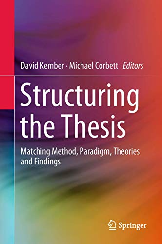 Imagen de archivo de Structuring the Thesis. Matching Method, Paradigm, Theories and Findings. a la venta por Gast & Hoyer GmbH