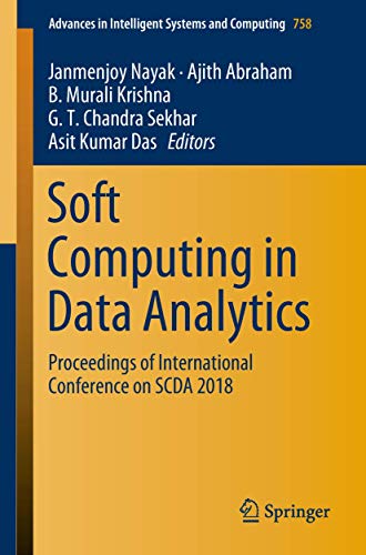 Stock image for Soft Computing in Data Analytics. Proceedings of International Conference on SCDA 2018. for sale by Antiquariat im Hufelandhaus GmbH  vormals Lange & Springer