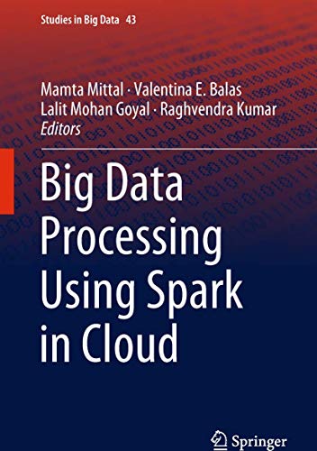 Beispielbild fr Big Data Processing Using Spark in Cloud. zum Verkauf von Gast & Hoyer GmbH