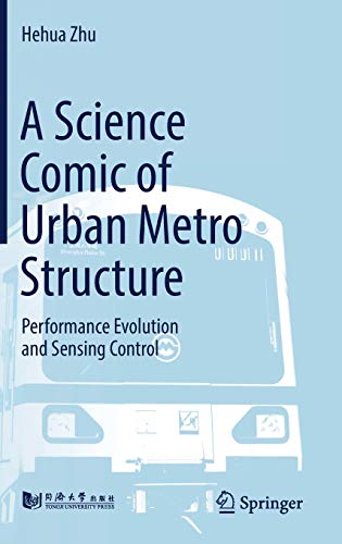 9789811305795: A Science Comic of Urban Metro Structure: Performance Evolution and Sensing Control