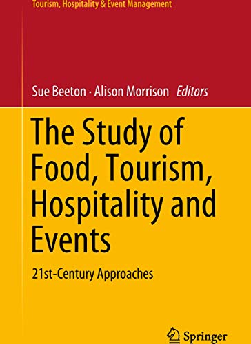 Stock image for The Study of Food, Tourism, Hospitality and Events. 21st-Century Approaches. for sale by Gast & Hoyer GmbH