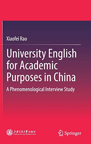 Beispielbild fr University English for Academic Purposes in China: A Phenomenological Interview Study zum Verkauf von GF Books, Inc.