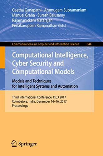 Image d'archives pour Computational Intelligence, Cyber Security and Computational Models. Models and Techniques for Intelligent Systems and Automation: Third International ... in Computer and Information Science, 844) mis en vente par Ria Christie Collections