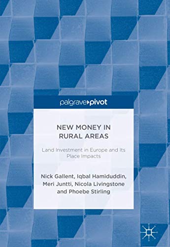 9789811307690: New Money in Rural Areas: Land Investment in Europe and Its Place Impacts