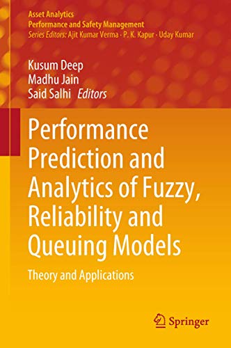 Stock image for Performance Prediction and Analytics of Fuzzy, Reliability and Queuing Models. Theory and Applications. for sale by Antiquariat im Hufelandhaus GmbH  vormals Lange & Springer