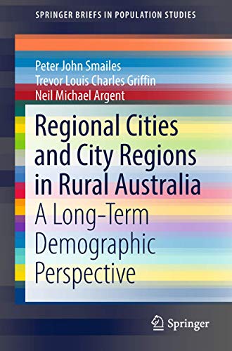 Beispielbild fr Regional Cities and City Regions in Rural Australia : A Long-Term Demographic Perspective zum Verkauf von Buchpark