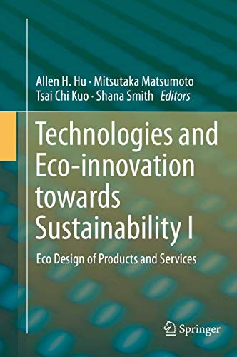 Imagen de archivo de Technologies and Eco-innovation Towards Sustainability: Eco Design of Products and Services: Vol 1 a la venta por Revaluation Books