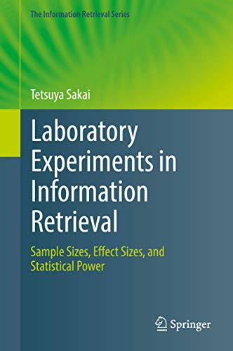 Immagine dell'editore per Laboratory Experiments in Information Retrieval. Sample Sizes, Effect Sizes, and Statistical Power. venduto da Universittsbuchhandlung Herta Hold GmbH