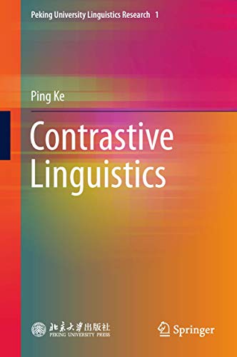 9789811313844: Contrastive Linguistics: 1 (Peking University Linguistics Research, 1)