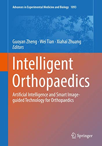 Imagen de archivo de Intelligent Orthopaedics. Artificial Intelligence and Smart Image-guided Technology for Orthopaedics. a la venta por Antiquariat im Hufelandhaus GmbH  vormals Lange & Springer