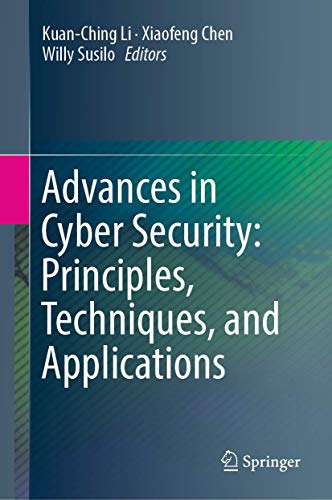 9789811314827: Advances in Cyber Security: Principles, Techniques, and Applications