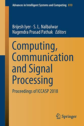 9789811315121: Computing, Communication and Signal Processing: Proceedings of ICCASP 2018: 810 (Advances in Intelligent Systems and Computing)